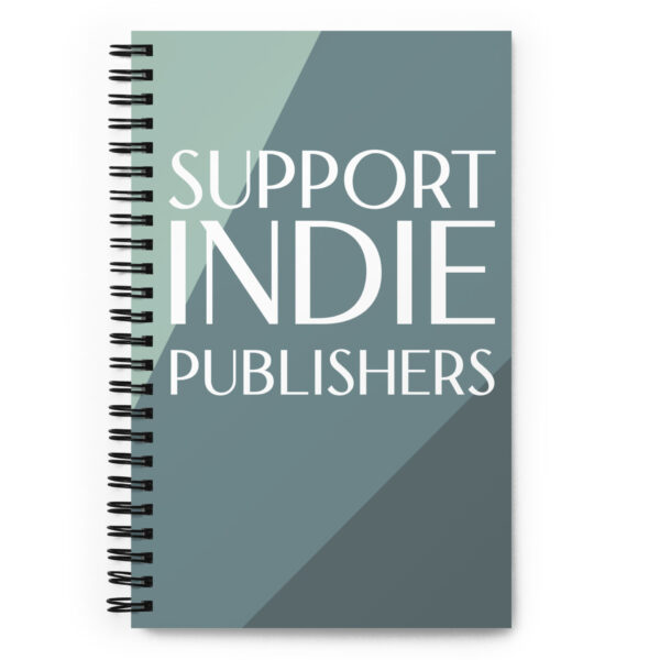 Support Indie Publishers teal spiral notebook