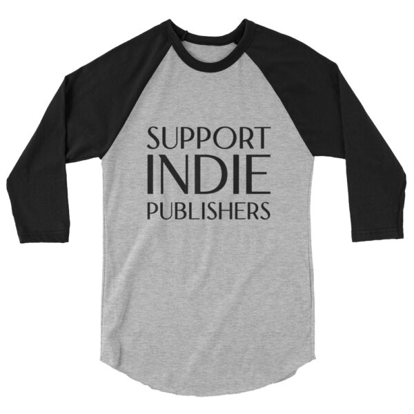 Support Indie Publishers 3/4 sleeve raglan shirt