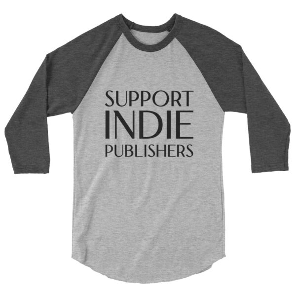 Support Indie Publishers 3/4 sleeve raglan shirt - Image 5