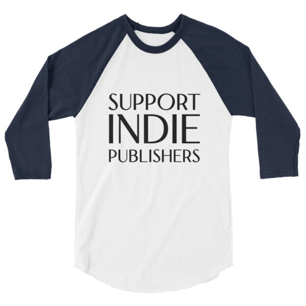 Support Indie Publishers 3/4 sleeve raglan shirt - Image 7