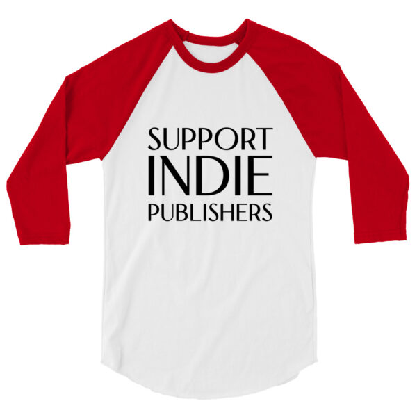 Support Indie Publishers 3/4 sleeve raglan shirt - Image 9