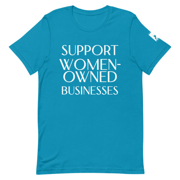 Support Women-Owned Businesses unisex t-shirt - Image 11