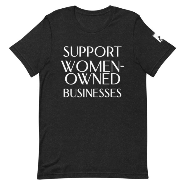 Support Women-Owned Businesses unisex t-shirt