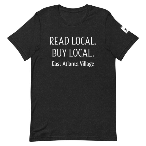 Read Local, Buy Local unisex t-shirt