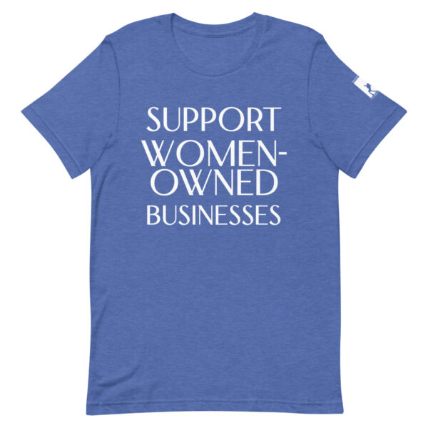 Support Women-Owned Businesses unisex t-shirt - Image 10